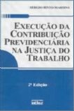 EXECUCAO DA CONTRIBUICAO PREVIDENCIARIA NA JUSTICA DO TRABALHO