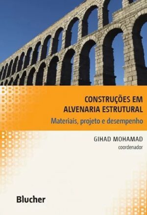 CONSTRUCOES EM ALVENARIA ESTRUTURAL - MATERIAIS , PROJETO E DESEMPENHO