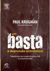 Basta a Depressao Economica!, Um - Propostas para Uma Recuperacao Plena e R