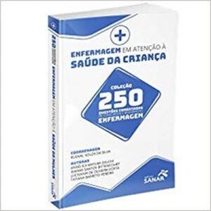 ENFERMAGEM EM ATENCAO A SAUDE DA CRIANCA PARA CONCURSOS E RESIDENCIAS