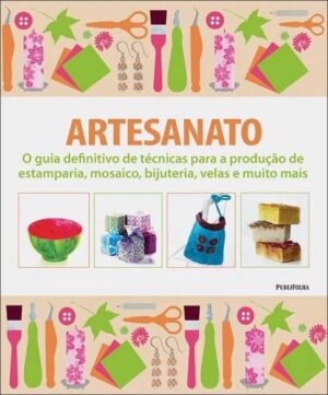 ARTESANATO - SERIE: VIDA PRATICA