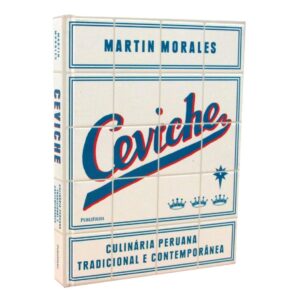 CEVICHE - CULINARIA PERUANA TRADICIONAL E CONTEMPORANEA