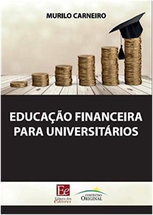 EDUCACAO FINANCEIRA PARA UNIVERSITARIOS
