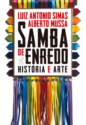 Samba de Enredo: Historia e Arte