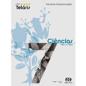 PROJETO TELARIS - CIENCIAS - 7 ANO - COL. PROJETO TELARIS