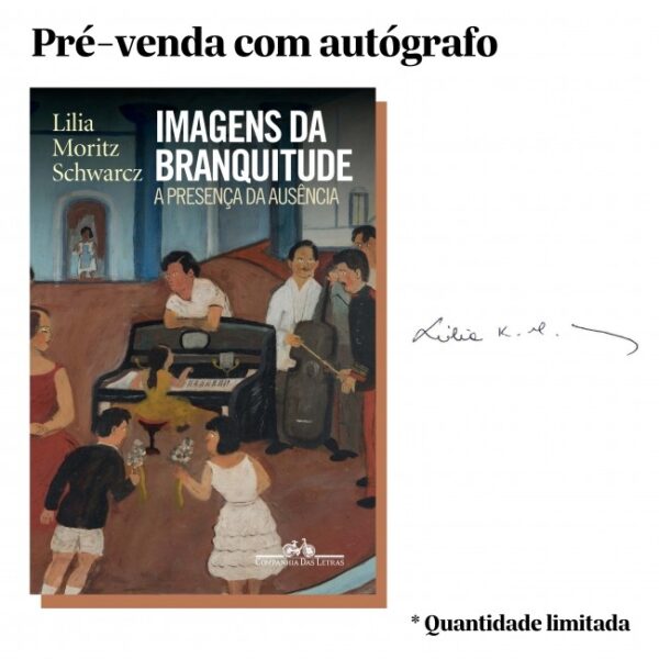 Imagens da Branquitude: a Presenca da Ausencia (autografado)