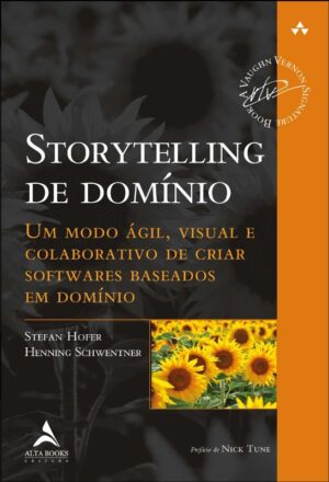 Storytelling de Dominio: Um Modo Agil, Visual e Colaborativo de Criar Softw