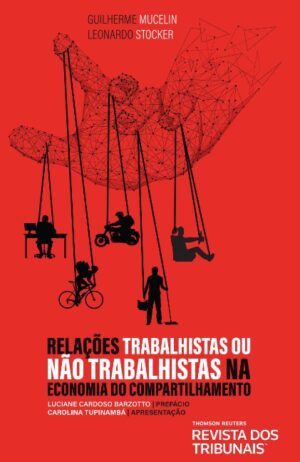 Relacoes Trabalhistas Ou Nao Trabalhistas na Economia do Compartilhamento