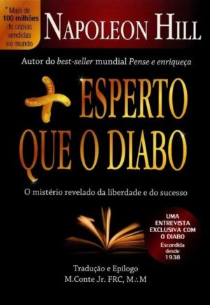 Mais Esperto Que o Diabo: o Misterio Revelado da Liberdade e do Sucesso