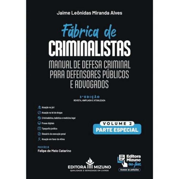 Fabrica de Criminalistas:manual de Defesa Criminal para Defensores Publicos