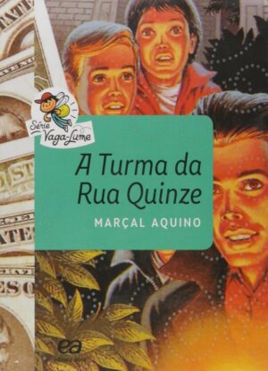 Turma da Rua Quinze, a - Colecao Vaga-lume