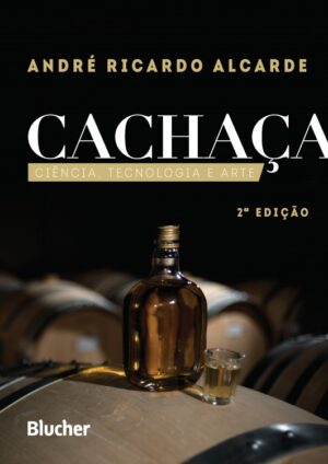 Cachaca: Ciencia, Tecnologia e Arte