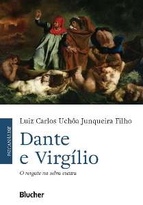 Dante e Virgilio - o Resgate na Selva Escura: Um Ensaio sobre a Experiencia
