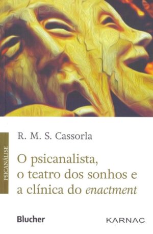 Psicanalista, o Teatro dos Sonhos e a Clinica do Enactment, O