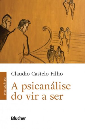 Psicanalise do Vir a Ser, A