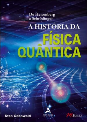 A Historia da Fisica Quantica