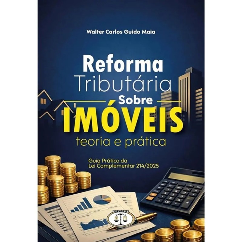 Reforma Tributaria sobre Imoveis 2026 (maia/bh)