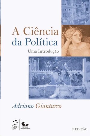 Ciencia da Politica, a - Uma Introducao