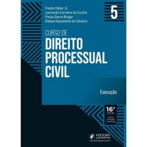 Curso de Direito Processual Civil - V.5 - Execucao