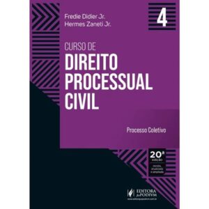 Curso de Direito Processual Civil - V.4 - Processo Coletivo