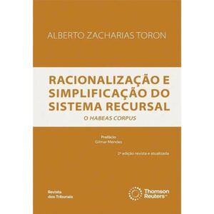 Racionalizacao e Simplificacao do Sistema Recursal - 2 Edicao