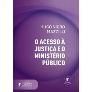 Acesso a Justica e o Ministerio Publico, o  (2026)