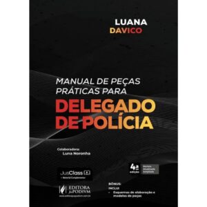 Manual de Pecas Praticas para Delegado de Policia