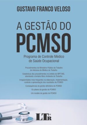 Gestao do Pcmso, a - Programa de Controle Medico de Saude Ocupacional