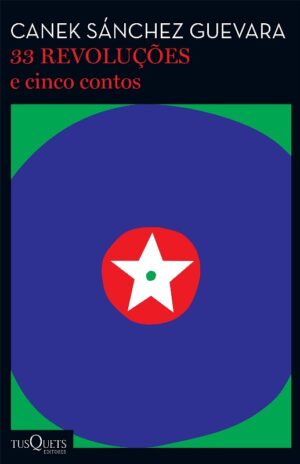 33 Revolucoes e Cinco Contos
